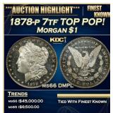 1878-p 7tf Morgan Dollar TOP POP! $1 ms66 DMPL SEG