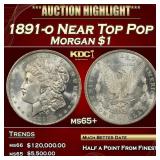1891-o Morgan Dollar Near Top Pop $1 ms65+ SEGS