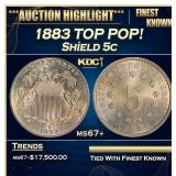 1883 Shield Nickel TOP POP! 5c ms67+ SEGS