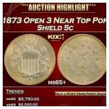 1873 Open 3 Shield Nickel Near Top Pop! 5c ms65+ S