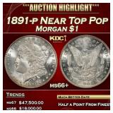 1891-p Morgan Dollar Near Top Pop $1 ms66+ SEGS