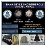 Buffalo Nickel Shotgun Roll in Old Bank Style 