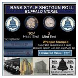 Buffalo Nickel Shotgun Roll in Old Bank Style 