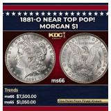 1881-o Morgan Dollar Near Top Pop! $1 ms66 SEGS