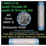 BU Shotgun Jefferson 5c roll, 2007-d 40 pcs Bank $