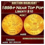 1898-p Gold Liberty Eagle Near Top Pop! $10 ms66 S