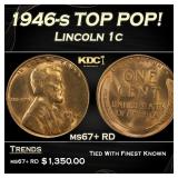 1946-s Lincoln Cent TOP POP! 1c ms67+ RD SEGS