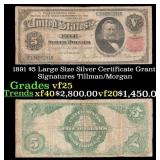 1891 $5 Large Size Silver Certificate Grant Grades