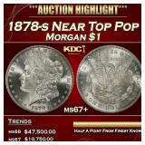 1878-s Morgan Dollar Near Top Pop $1 ms67+ SEGS