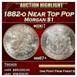1882-o Morgan Dollar Near Top Pop $1 ms67+ SEGS