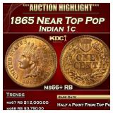 1865 Indian Cent Near Top Pop 1c ms66+ RB SEGS