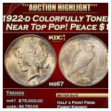 1922-d Peace Dollar Colorfully Toned Near Top Pop!