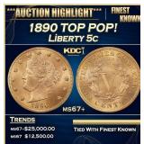1890 Liberty Nickel TOP POP! 5c ms67+ SEGS