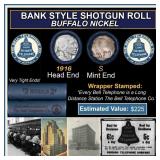 Buffalo Nickel Shotgun Roll in Old Bank Style 