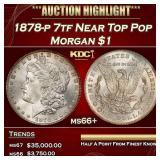1878-p 7tf Morgan Dollar Near Top Pop $1 ms66+ SEG