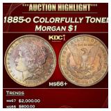 1885-o Morgan Dollar Colorfully Toned $1 ms66+ SEG