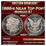 1886-s Morgan Dollar Near Top Pop! $1 ms64+ DMPL S