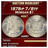 1878-p 7/8tf Morgan Dollar $1 ms65+ SEGS