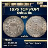 1876 Shield Nickel TOP POP! 5c ms66+ SEGS