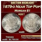 1879-o Morgan Dollar Near Top Pop! $1 ms65 SEGS