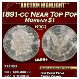 1891-cc Morgan Dollar Near Top Pop $1 ms66+ SEGS