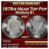 1878-s Morgan Dollar Near Top Pop $1 ms67+ SEGS
