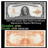 1907 $10 Large Size Gold Certificate Grades xf Sig