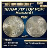 1878-p 7tf Morgan Dollar TOP POP! $1 ms67 SEGS