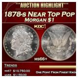 1878-s Morgan Dollar Near Top Pop $1 ms66+ SEGS