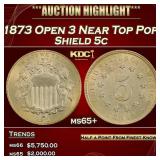 1873 Open 3 Shield Nickel Near Top Pop! 5c ms65+ S