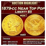 1879-cc Gold Liberty Half Eagle Near Top Pop! $5 m