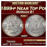 1899-p Morgan Dollar Near Top Pop $1 ms67 SEGS