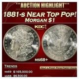 1881-s Morgan Dollar Near Top Pop! $1 ms68+ SEGS