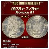 1878-p 7/8tf Morgan Dollar $1 ms65+ SEGS