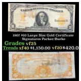 1907 $10 Large Size Gold Certificate Grades vf+ Si