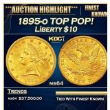 1895-o Gold Liberty Eagle TOP POP! $10 ms64 SEGS