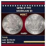 1878-p 7tf Morgan Dollar $1 ms65+ SEGS