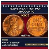 1939-s Lincoln Cent Near Top Pop 1c ms67+ rd SEGS