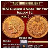 1873 Closed 3 Indian Cent Near Top Pop! 1c ms65+ R