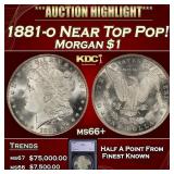 1881-o Morgan Dollar Near Top Pop! $1 ms66+ SEGS