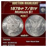 1878-p 7/8tf Morgan Dollar $1 ms64+ SEGS