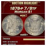 1878-p 7/8tf Morgan Dollar $1 ms65+ SEGS