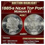 1885-s Morgan Dollar Near Top Pop! $1 ms66+ SEGS