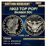 1903 Proof Barber Half Dollars TOP POP! 50c pr68 c