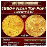 1860-p Gold Liberty Eagle Near Top Pop! $10 ms63+