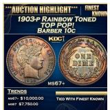 1903-p Barber Dime Rainbow Toned TOP POP! 10c ms67