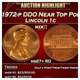 1972-p DDO Lincoln Cent Near Top Pop 1c ms67+ RD S