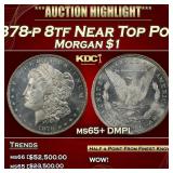 1878-p 8tf Morgan Dollar Near Top Pop! $1 ms65+ DM