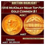 1916 McKinley Gold Commem Dollar Near Top Pop! 1 m