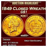1849 Closed Wreath Gold Dollar $1 ms65+ SEGS